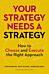 Your Strategy Needs a Strategy