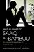 Saud al-Sanousi¿s Saaq al-Bambuu