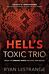 Hell's Toxic Trio