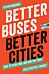 Better Buses, Better Cities