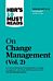 HBR's 10 Must Reads on Change Management, Vol. 2 (with bonus article "Accelerate!" by John P. Kotter