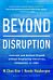 Beyond Disruption