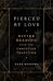 Pierced by Love ¿ Divine Reading with the Christian Tradition