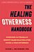 The Healing Otherness Handbook