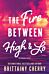 The Fire Between High & Lo