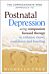 The Compassionate Mind Approach To Postnatal Depression