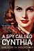 A Spy Called Cynthia