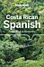 Lonely Planet Costa Rican Spanish Phrasebook & Dictionary