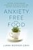 Anxiety-Free with Food