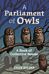 A Parliament of Owls