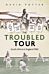 The Troubled Tour