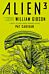 Alien 3: The Unproduced Screenplay by William Gibson