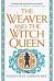 The Weaver and the Witch Queen