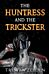 The Huntress and the Trickster