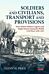 Soldiers and Civilians, Transport and Provisions: Early Modern Military Logistics and Supply Systems