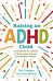 Raising an ADHD Child