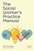 The Social Worker's Practice Manual