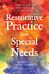 Restorative Practice and Special Needs