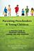 Parenting Preschoolers and Young Children