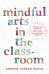 Mindful Arts in the Classroom