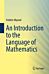 An Introduction to the Language of Mathematics