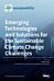 Emerging Technologies and Solutions for the Sustainable Climate Change Challenges