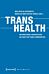 Trans Health ¿ Global Perspectives on Care for Trans Communities