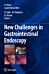 New Challenges in Gastrointestinal Endoscopy