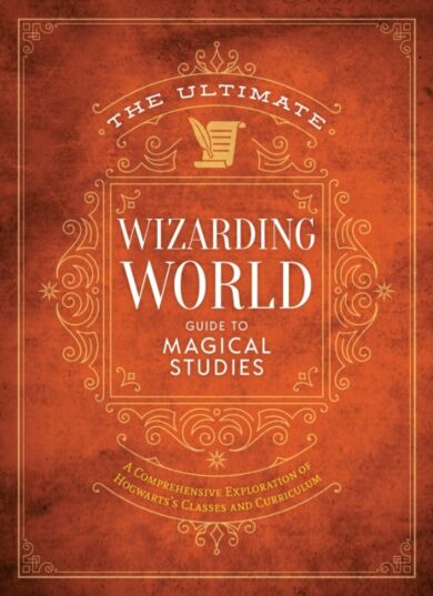 The Ultimate Wizarding World Guide to Magical Studies