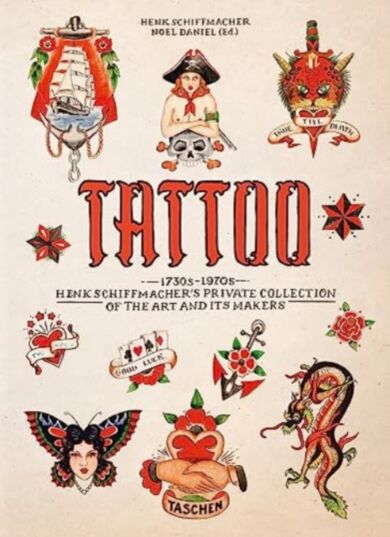 TATTOO. 1730s-1970s. Henk Schiffmacher¿s Private Collection. 40th Ed.