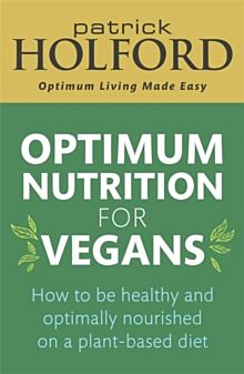 Optimum Nutrition for Vegans