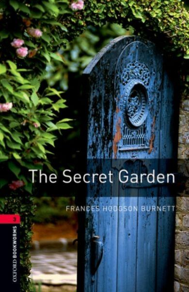 Oxford Bookworms Library: Level 3:: The Secret Garden