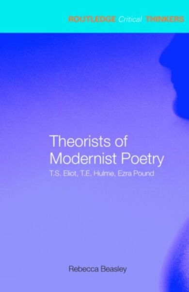 Theorists of Modernist Poetry