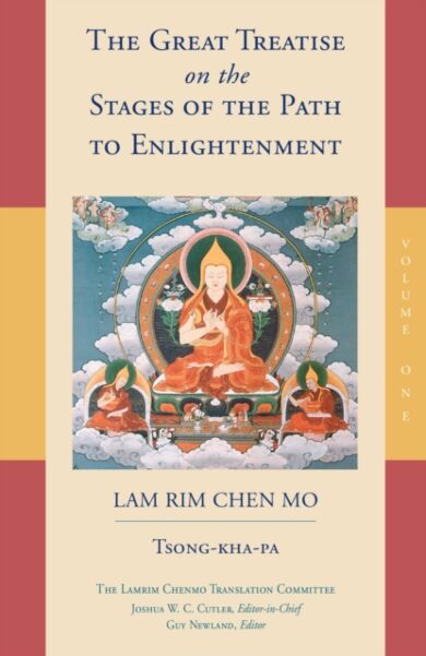 The Great Treatise on the Stages of the Path to Enlightenment (Volume 1)