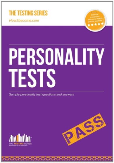 Personality Tests: 100s of Questions, Analysis and Explanations to Find Your Personality Traits and