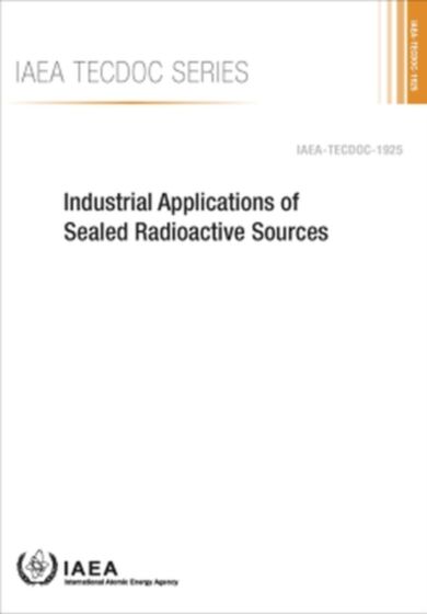 Industrial Applications of Sealed Radioactive Sources