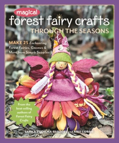 Magical Forest Fairy Crafts Through the Seasons