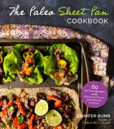 The Paleo Sheet Pan Cookbook