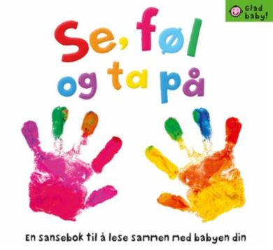 Se, føl og ta på