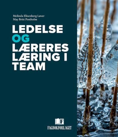 Ledelse og læreres læring i team