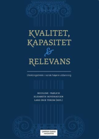 Kvalitet, kapasitet og relevans