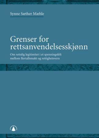 Grenser for rettsanvendelsesskjønn