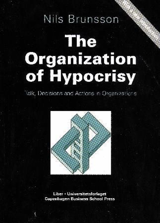 The organization of hypocrisy