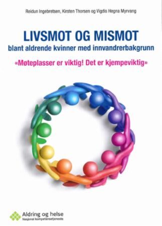 Livsmot og mismot blant aldrende kvinner med innvandrerbakgrunn