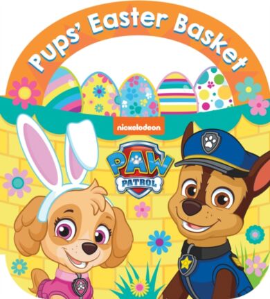 PAW PATROL: PUPS¿ EASTER BASKET BOARD BOOK