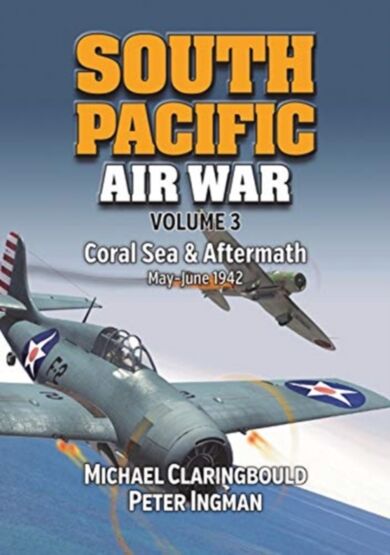 South Pacific Air War Volume 3