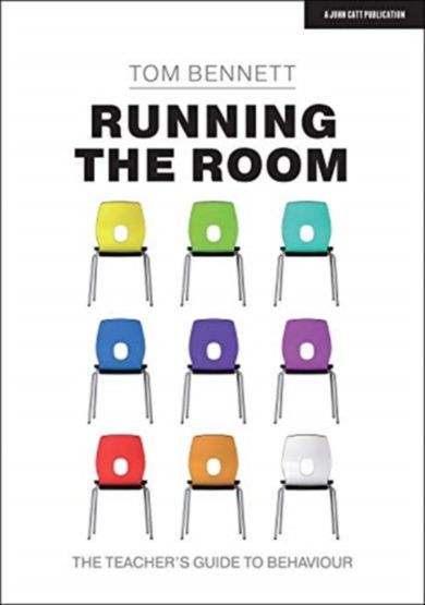 Running the Room: The Teacher¿s Guide to Behaviour