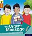 Oxford Reading Tree Explore with Biff, Chip and Kipper: Oxford Level 8: The Urgent Message