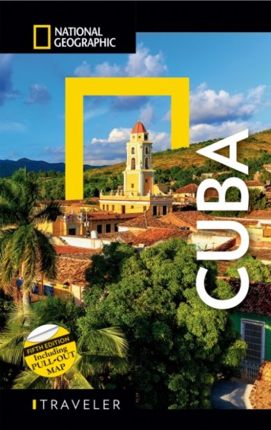 National Geographic Traveler: Cuba, Fifth Edition