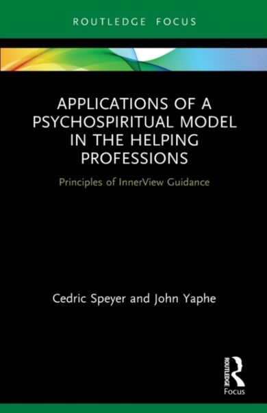 Applications of a Psychospiritual Model in the Helping Professions